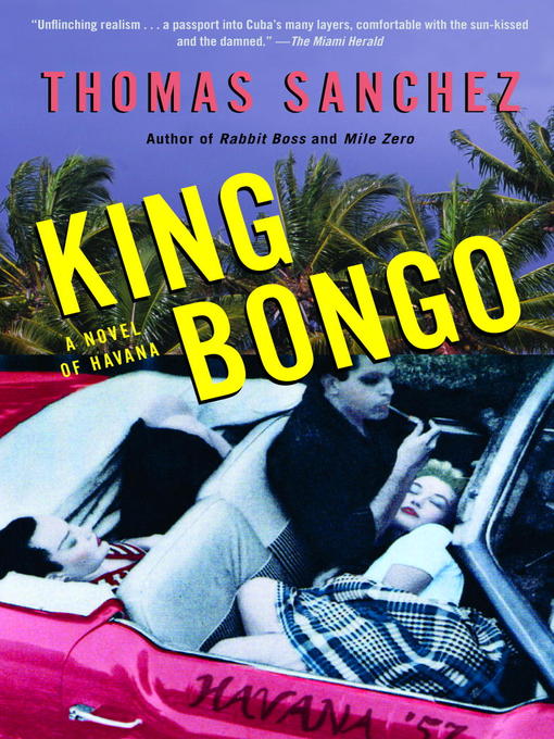 Title details for King Bongo by Thomas Sanchez - Available